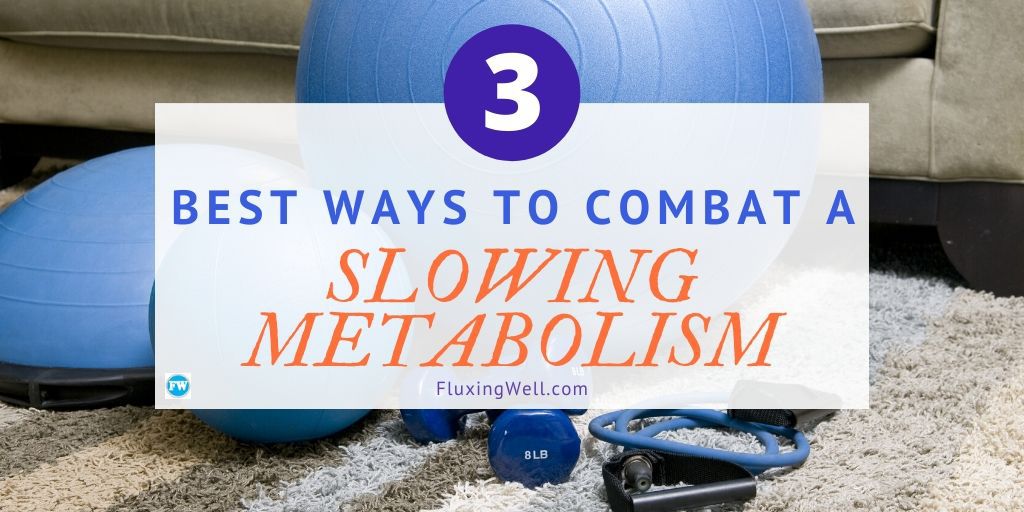 3 ways to combat a slowing metabolism featured image