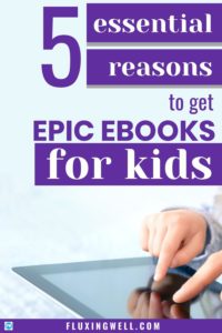 5 essential reasons to get epic ebooks for kids best ebook deal