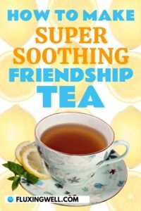 friendship tea in a teacup