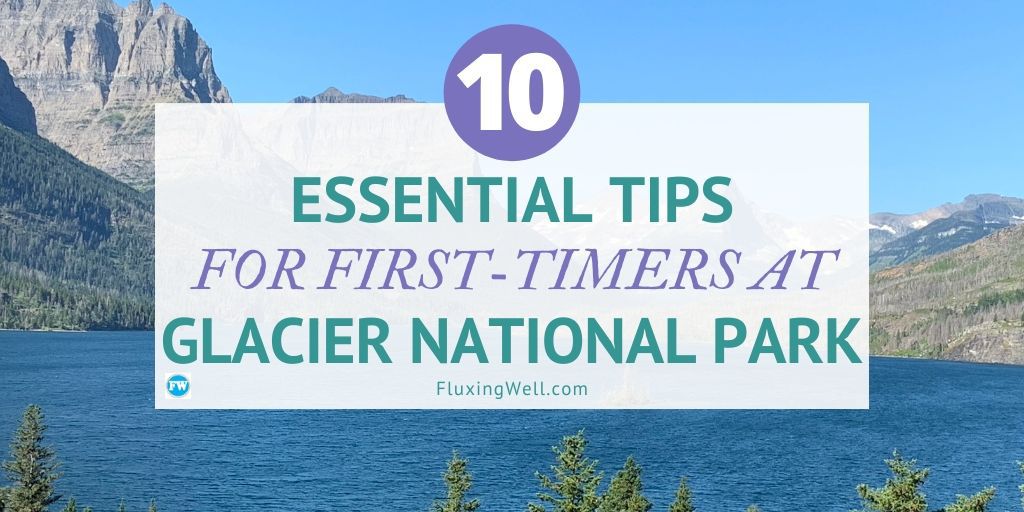 10 essential tips for first-timers at Glacier National Park featured image