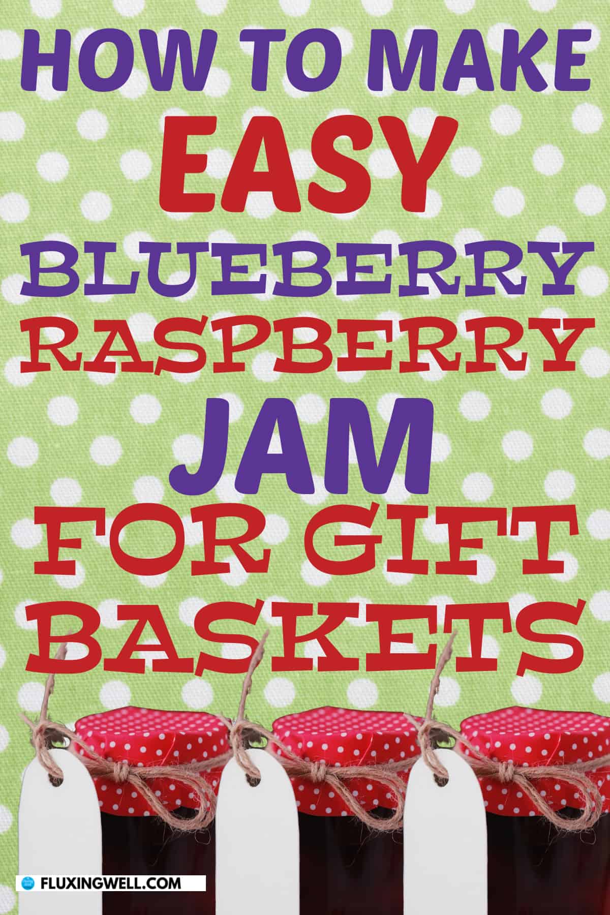 Easy Raspberry Blueberry Jam queens jam recipe for gifts in jars
