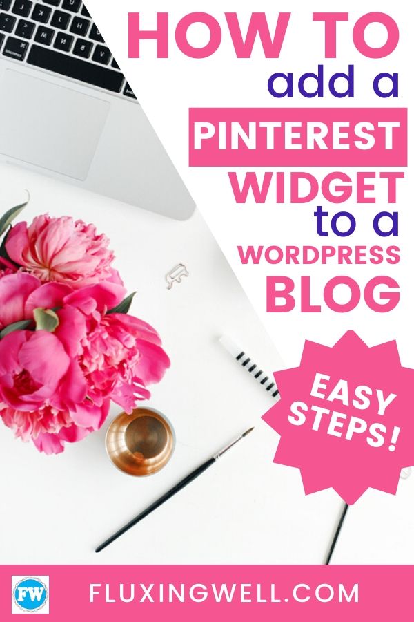 How To Add A Pinterest Widget To Your WordPress Blog - Fluxing Well