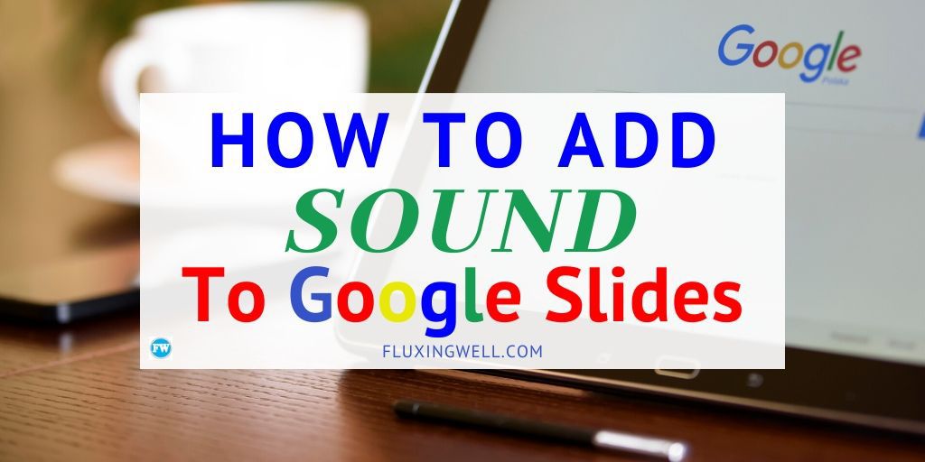 free sounds for google slides