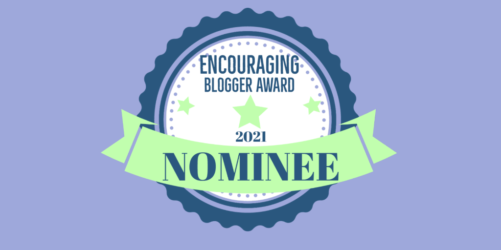 2021 Encouraging blogger nominee featured image