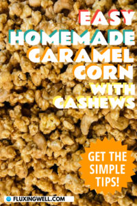 easy homemade caramel corn with cashews pinterest image