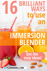 Brilliant Ways to Use an Immersion Blender  3 smoothies Pinterest image