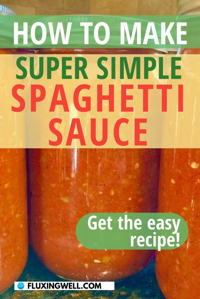 Home Canned Spaghetti Sauce Recipe with Fresh Tomatoes - Fluxing Well
