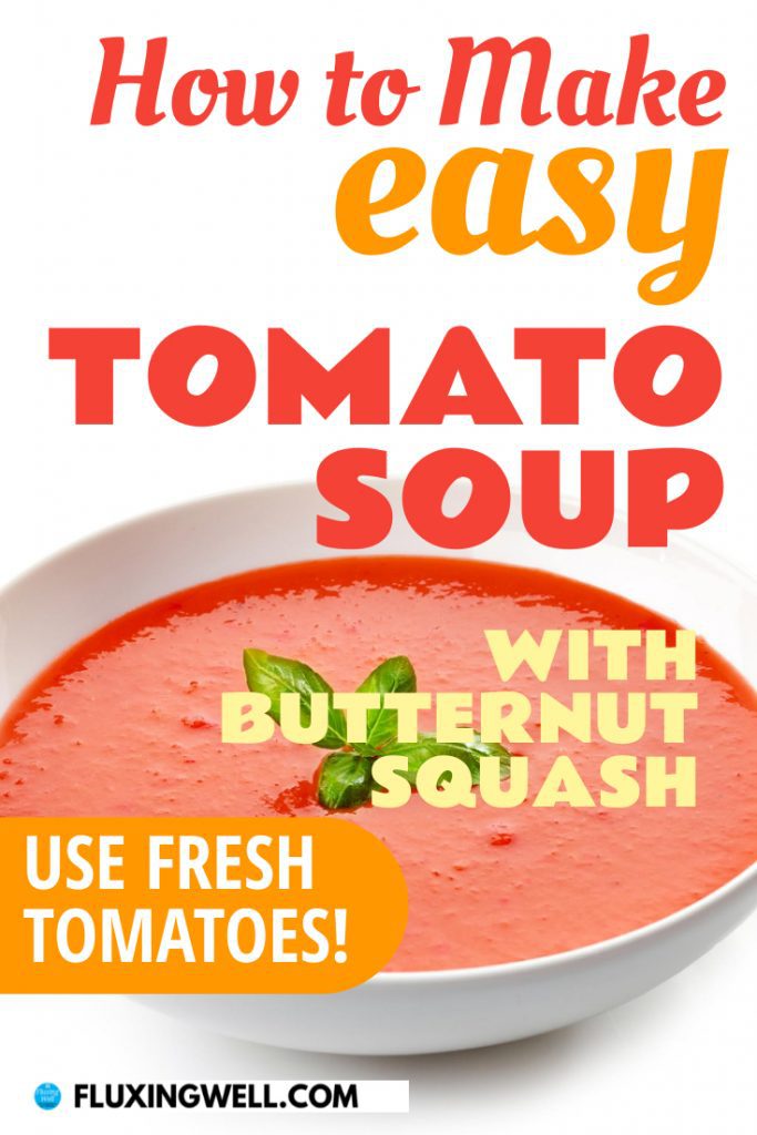 Easy Tomato Butternut Squash Soup - Fluxing Well