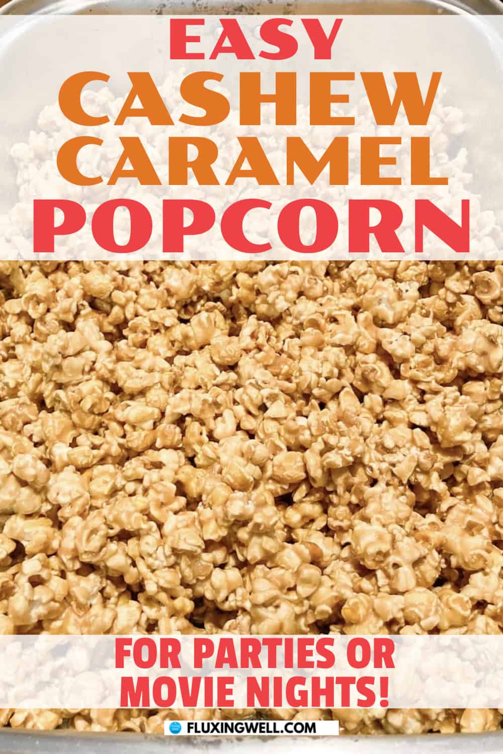 easy cashew caramel popcorn for parties or movie nights