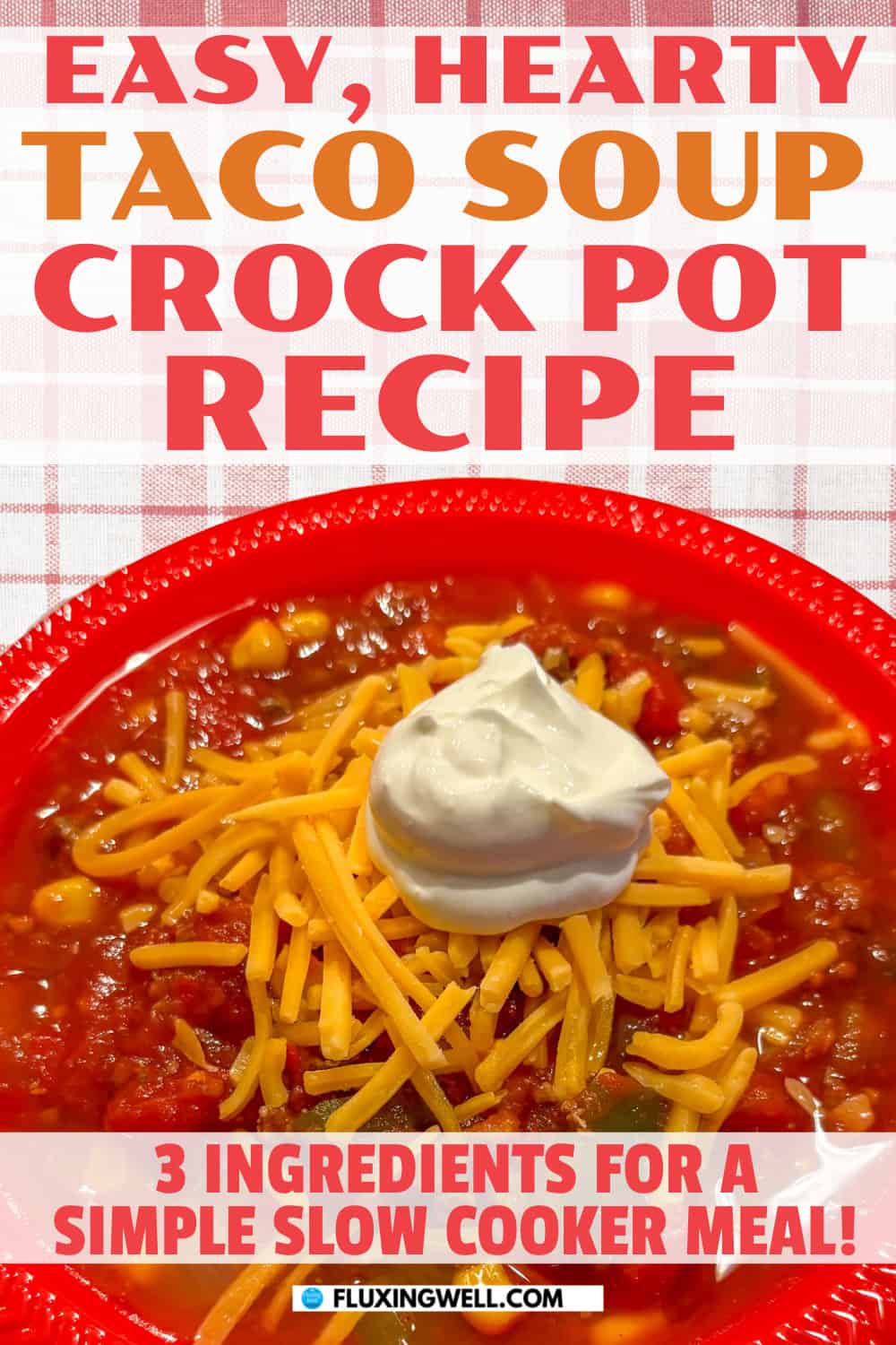 easy hearty taco soup crock pot recipe for the slow cooker