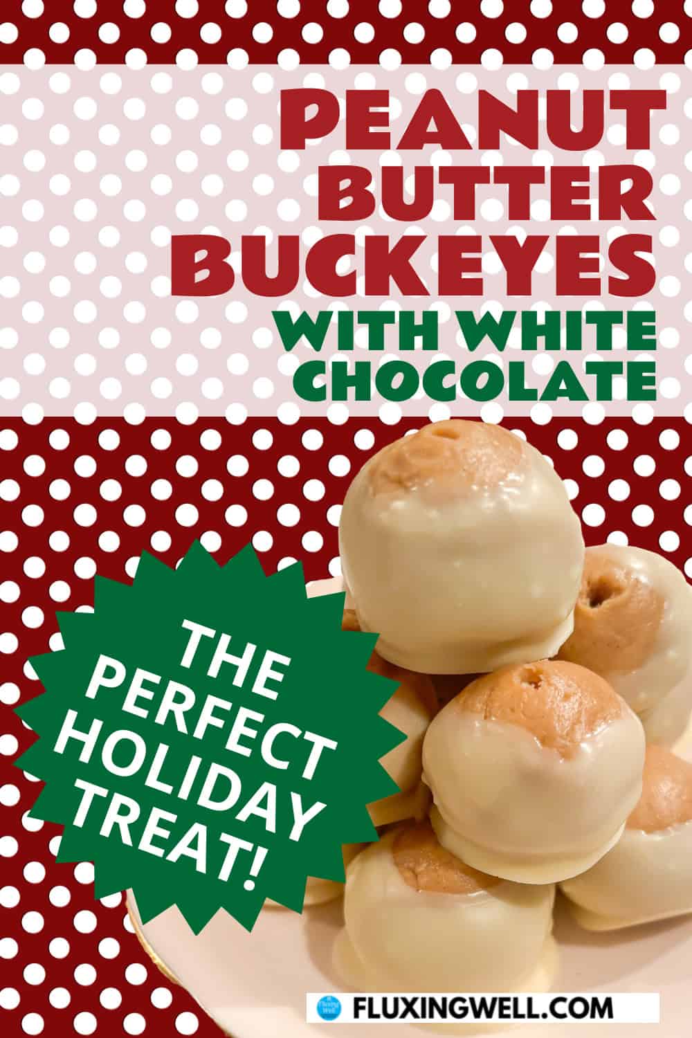 peanut butter buckeyes or white chocolate peanut butter truffles