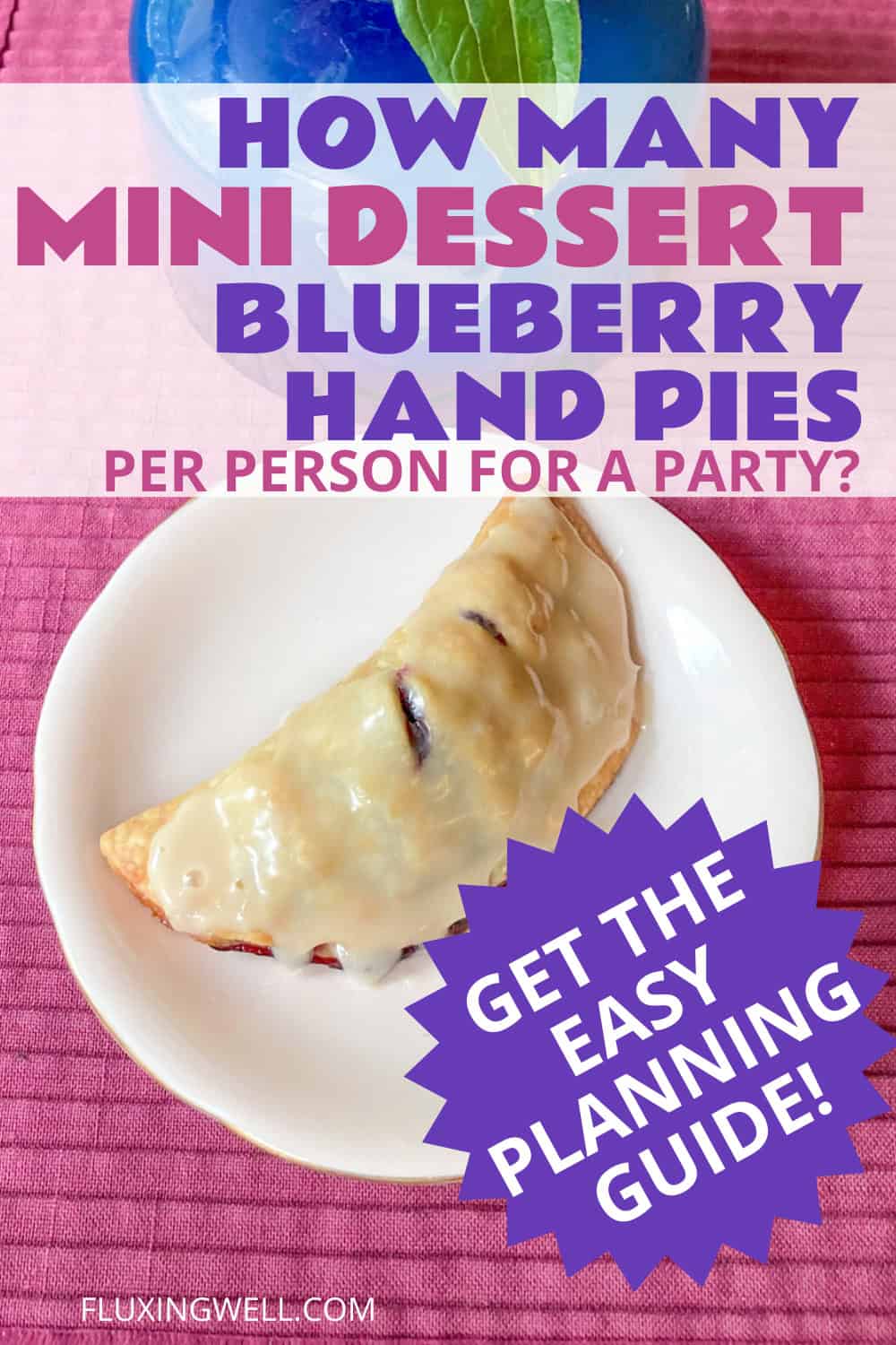 how many mini desserts per person mini blueberry hand pies
